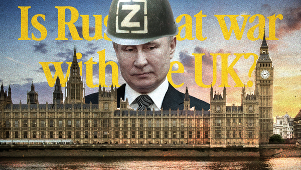 Is Russia at War with the UK?